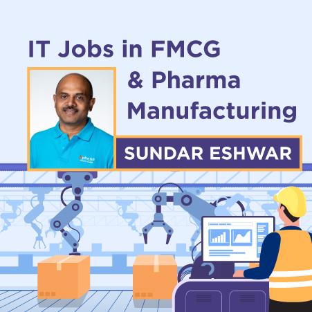 IT-jobs-in-FMCG-and-Pharma-Manufacturing-Sundar-T